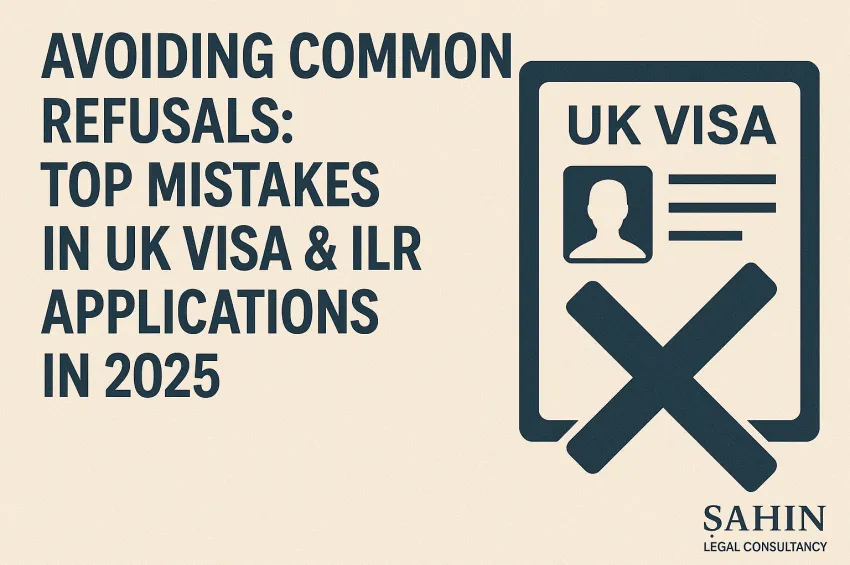 Avoiding Common Refusals: Top Mistakes in UK Visa & ILR Applications in 2025